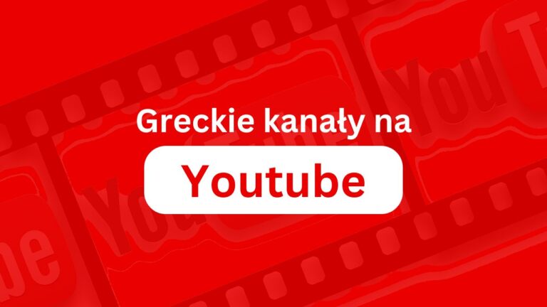 Greckie kanały na Youtube, które pomogą Ci w nauce greckiego
