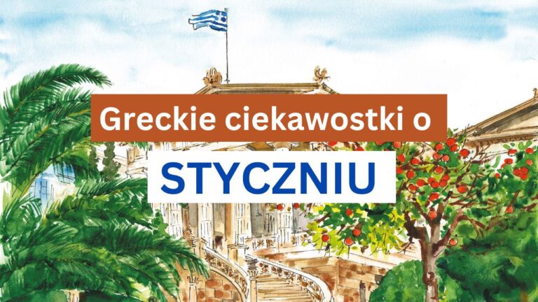Ciekawostki o miesiącach w języku greckim: STYCZEŃ