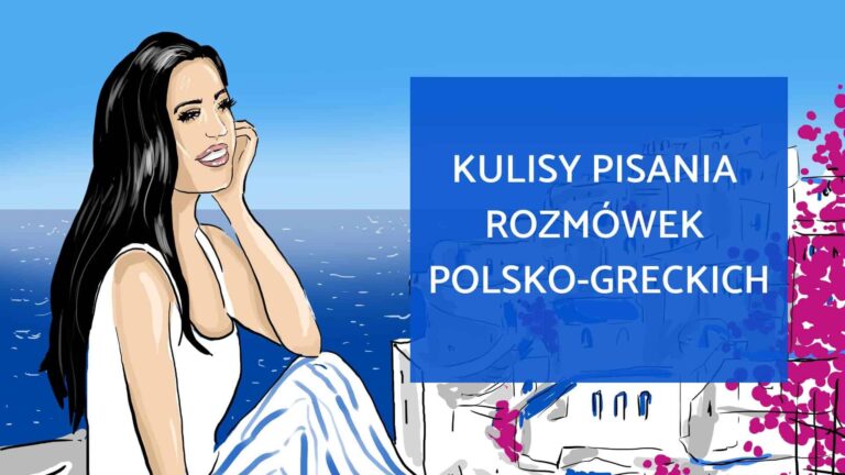 Kulisy pisania rozmówek polsko-greckich