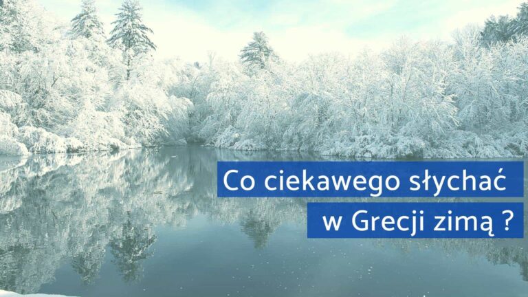 Co ciekawego słychać w Grecji zimą?