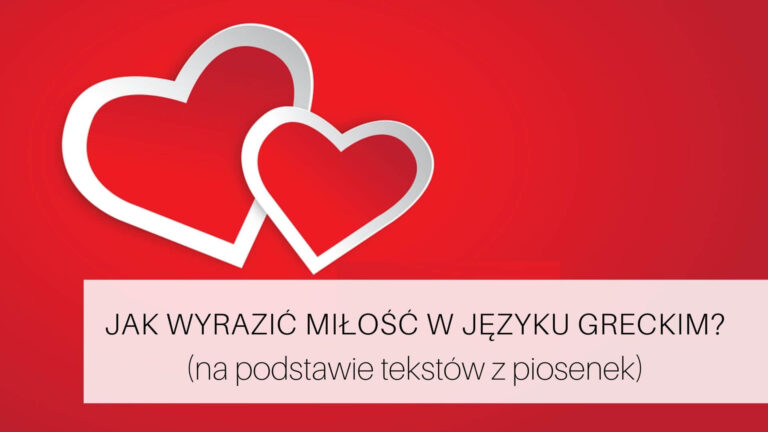 Jak wyrazić miłość w języku greckim?