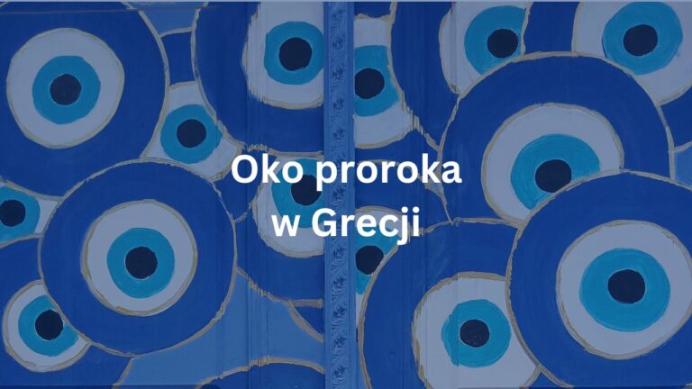 Co ma wspólnego oko proroka z Grecją?