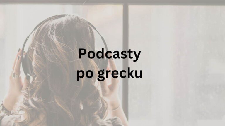 8 podcastów do słuchania po grecku