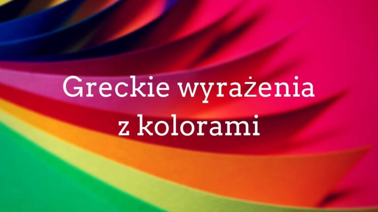 Aspro pato, czyli greckie wyrażenia z kolorami