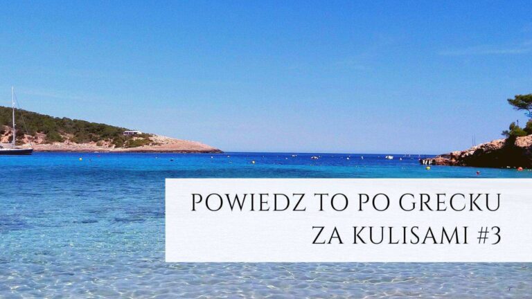 Powiedz to po grecku za kulisami #3