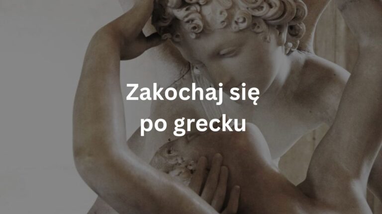 Zakochaj się po grecku, czyli grecki słowniczek miłosny